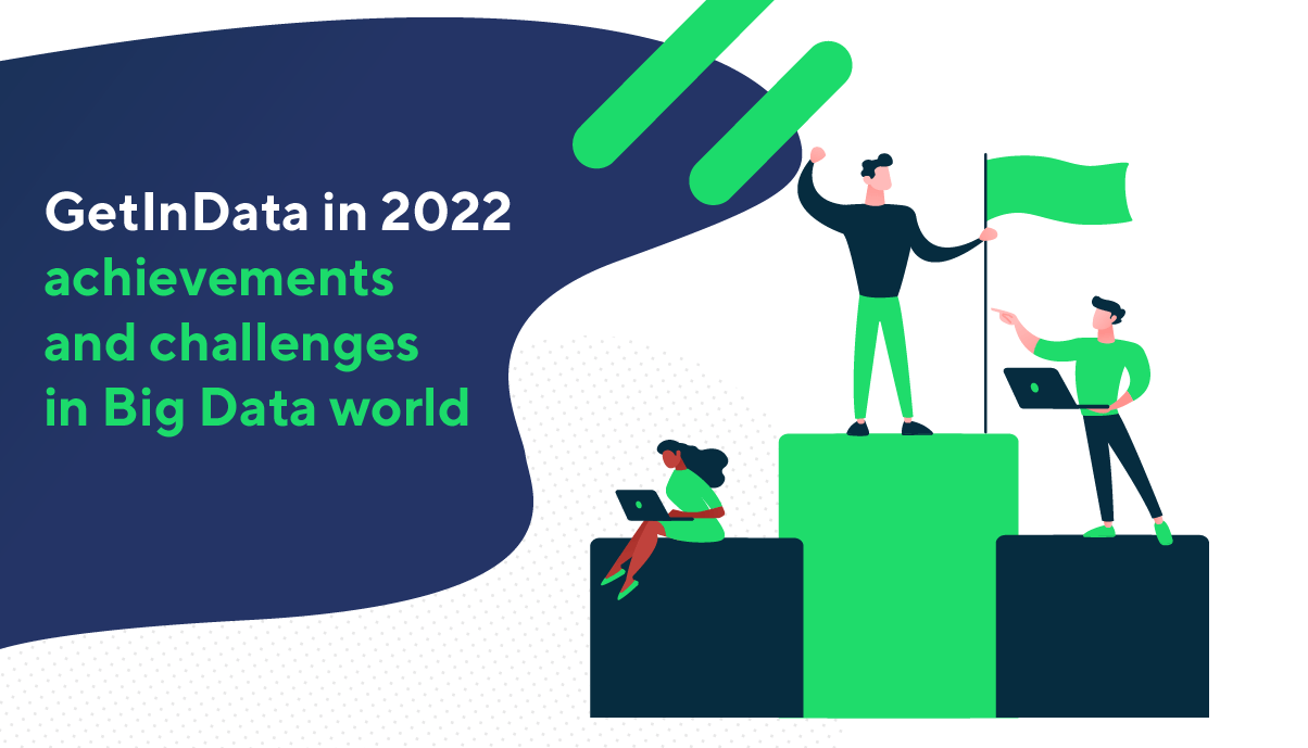 GetInData in 2022 - achievements and challenges in Big Data world